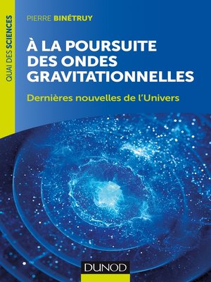 cover image of A la poursuite des ondes gravitationnelles--2e éd.